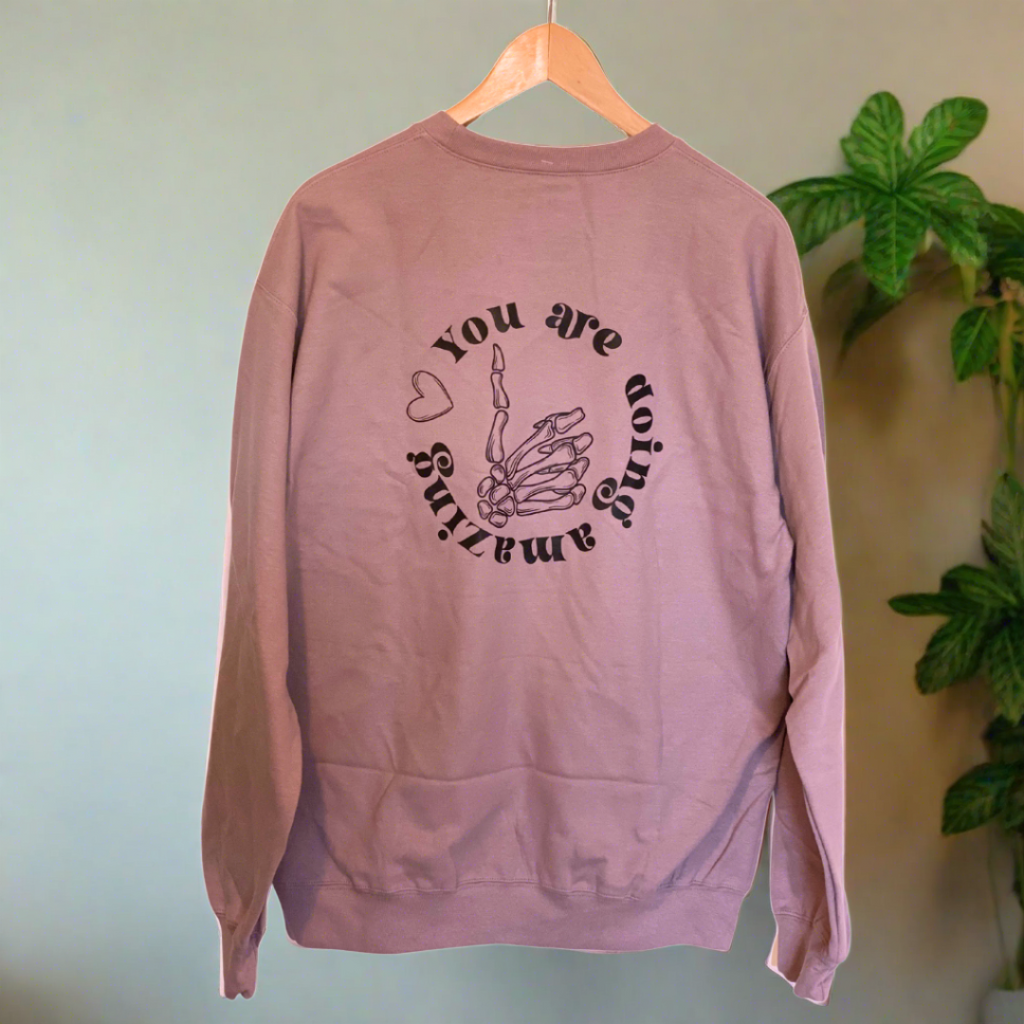 You Are Doing Amazing Sweatshirt