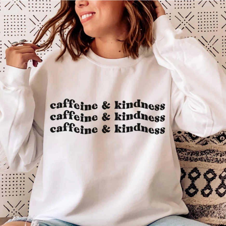 Caffeine & Kindness Sweatshirt