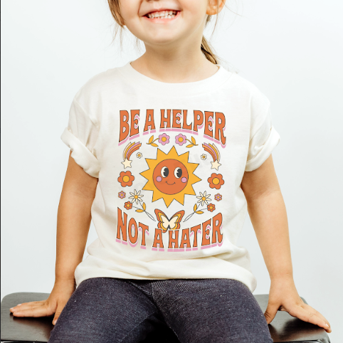 Be a Helper Not a Hater Children's Tee