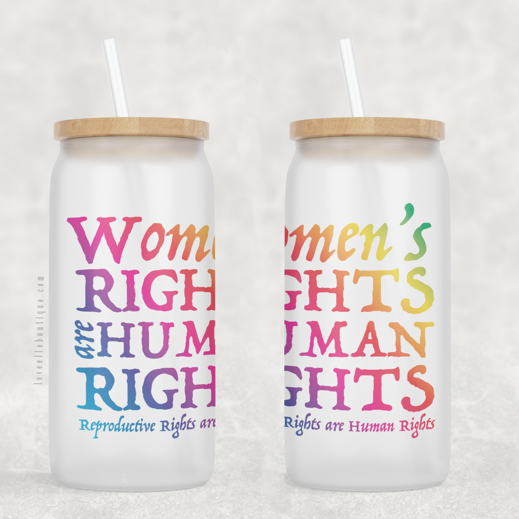 Women's Rights are Human Rights 16 oz Glass Can Cup