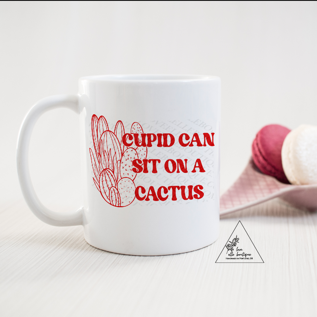 Cupid Can Sit On A Cactus Mug/Tumbler